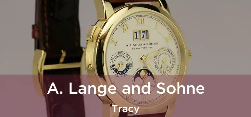 A. Lange and Sohne Tracy