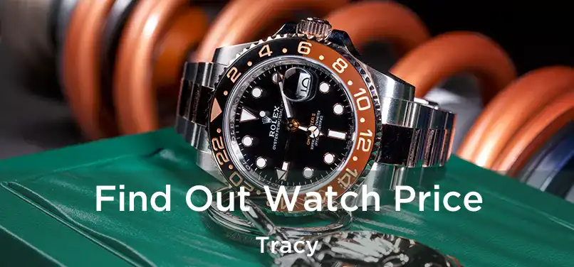 Find Out Watch Price Tracy