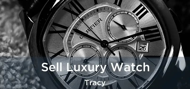 Sell Luxury Watch Tracy