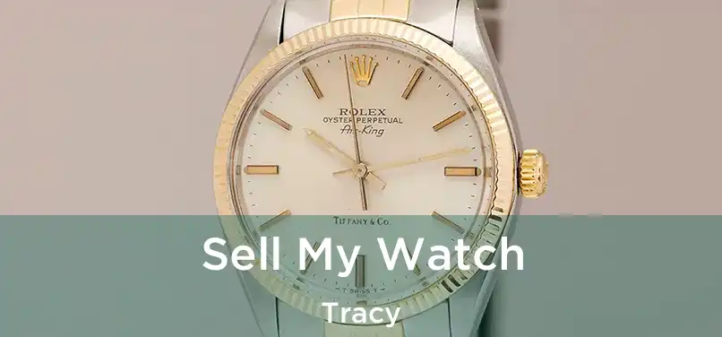 Sell My Watch Tracy