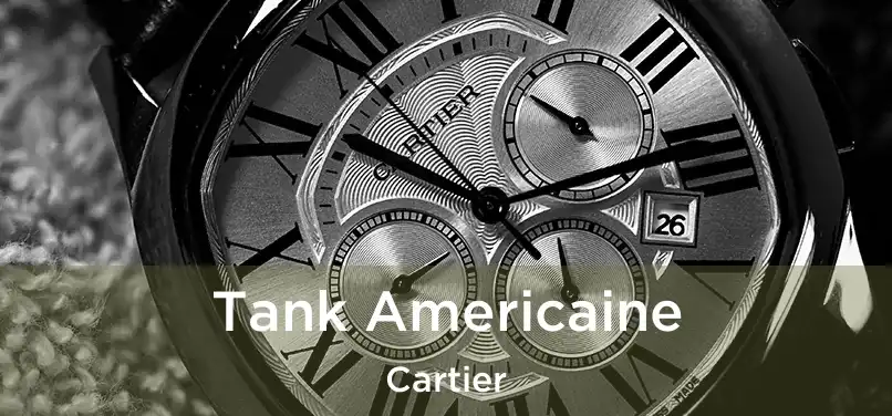 Tank Americaine Cartier