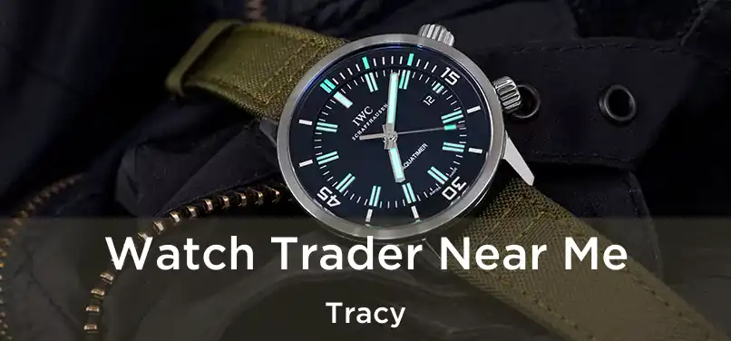 Watch Trader Near Me Tracy